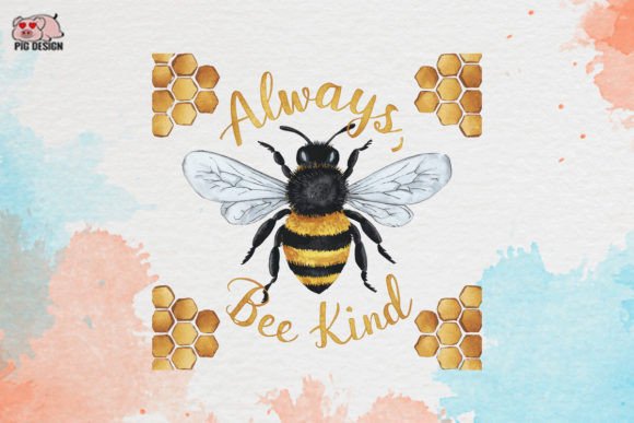 Bring a Positive Vibe to Your Projects with ALWAYS Bee Kind Clipart PNG
